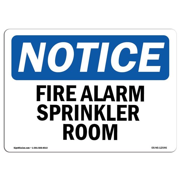 Signmission OSHA Notice Sign, Fire Alarm Sprinkler Room, 14in X 10in Aluminum, 10" W, 14" L, Landscape OS-NS-A-1014-L-12546